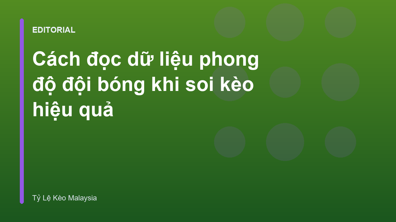 Phân tích dữ liệu phong độ đội bóng trong soi kèo