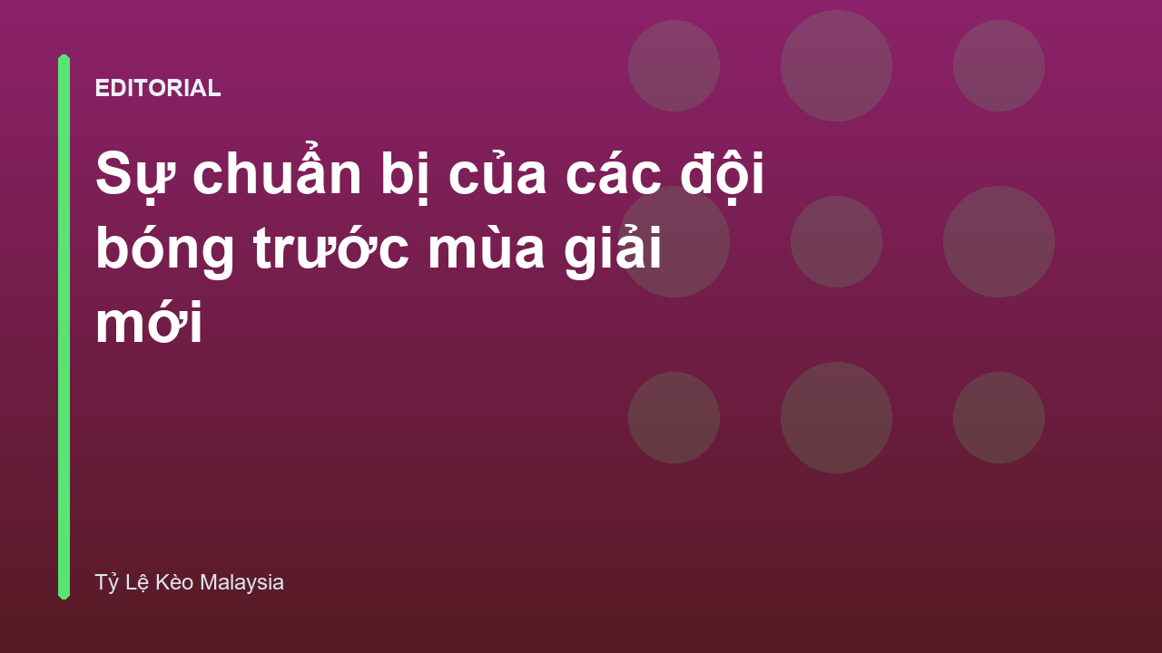 Các đội bóng tập luyện trước mùa giải mới